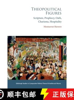 【3-4周达】Theopolitical Figures: Scripture, Prophecy, Oath, Charisma, Hospitality [9781399522915]