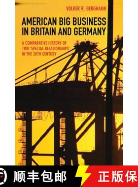 【3-4周达】American Big Business in Britain and Germany – A Comparative History of Two Special Relat... [9780691171449]