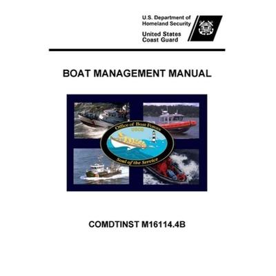 【4周达】Boat Management Manual - COMDTINST M16114.4B [9781312782327]