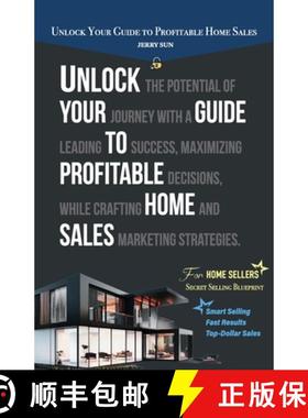 预订 Unlock Your Guide to Profitable Home Sales, Sell your home for Top and Fast Dollar [9789655787689]