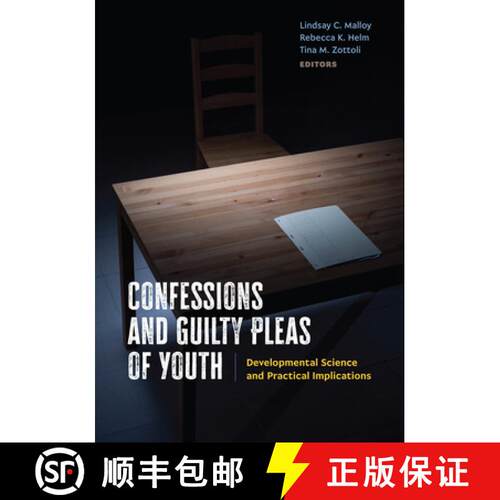 【3-4周达】Confessions and Guilty Pleas of Youth – Developmental Science and Practical Implications [9781433842450]