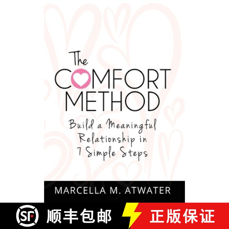 【4周达】The Comfort Method: Build a Meaningful Relationship in 7 Simple Steps [9781732425040]