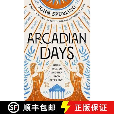【3-4周达】Arcadian Days: Gods, Women and Men from Greek Myth - from the winner of the Walter Scott P... [9780715654569]