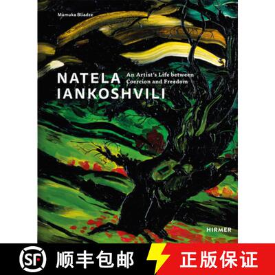 【3-4周达】Natela Iankoshvili: An Artist's Life Between Coercion and Freedom [9783777435138]