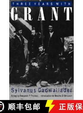 【3-4周达】Three Years with Grant: As Recalled by War Correspondent Sylvanus Cadwallader [9780803263697]