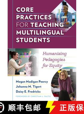 【3-4周达】Core Practices for Teaching Multilingual Students: Humanizing Pedagogies for Equity [9780807768211]