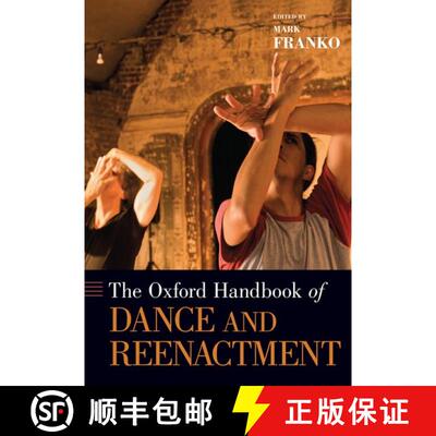 【3-4周达】牛津舞蹈与再表演手册 The Oxford Handbook of Dance and Reenactment [9780197533895]