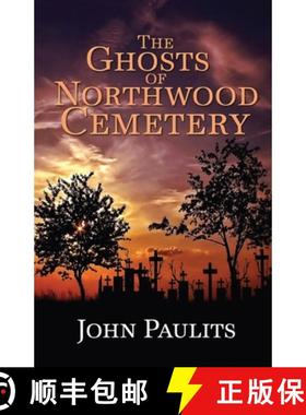 【3-4周达】The Ghosts of Northwood Cemetery [9781613092972]