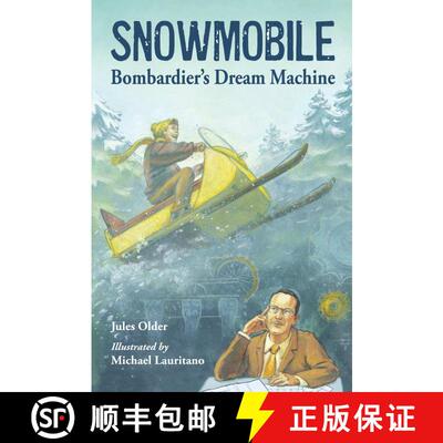 【3-4周达】Snowmobile: Bombardier's Dream Machine [9781580893350]
