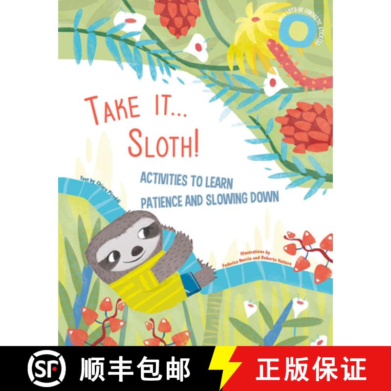 【3-4周达】Take It... Sloth! : Activities to Learn About Patience and Slowing It Down [9788854417649]