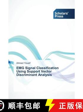 预订 EMG Signal Classification Using Support Vector Discriminant Analysis [9783639765229]