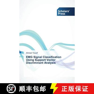 预订 EMG Signal Classification Using Support Vector Discriminant Analysis [9783639765229]