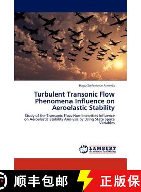 预订 Turbulent Transonic Flow Phenomena Influence on Aeroelastic Stability [9783848492510]
