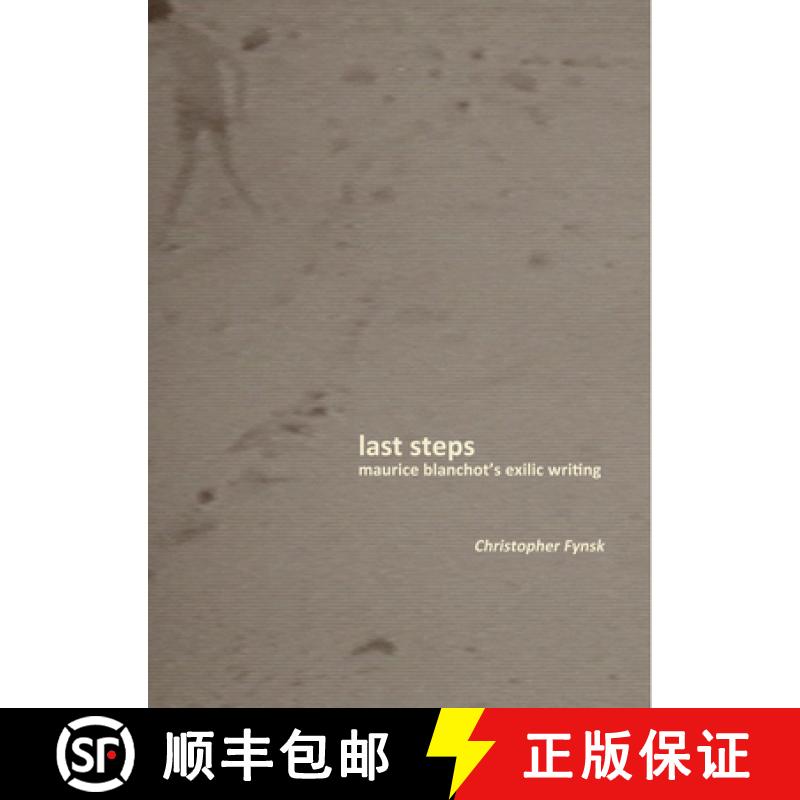 【3-4周达】Last Steps: Maurice Blanchot's Exilic Writing [9780823251032]