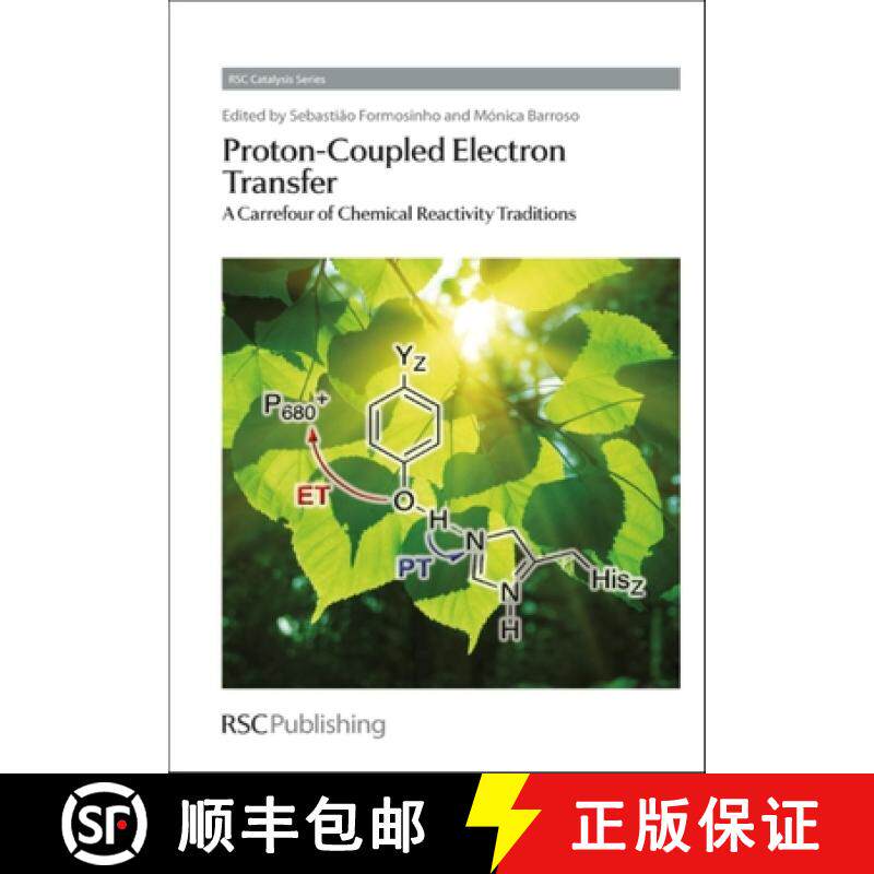 【3-4周达】Proton-Coupled Electron Transfer : A Carrefour of Chemical Reactivity Traditions [9781849731416]