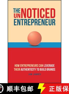 【3-4周达】The Unnoticed Entrepreneur, Book 3: How Entrepreneurs Can Leverage Their Authenticity to B... [9781394195756]