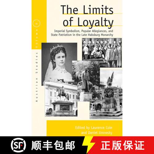 【3-4周达】The Limits of Loyalty: Imperial Symbolism, Popular Allegiances, and State Patriotism in th... [9781845457174]