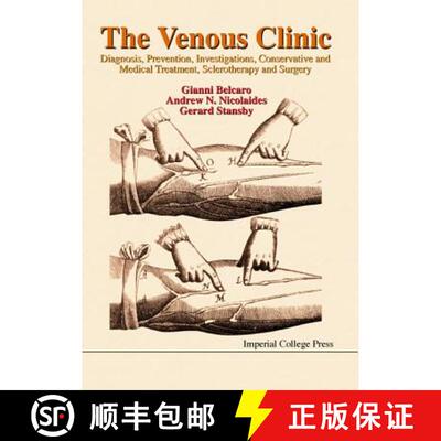 【3-4周达】Venous Clinic, The: Diagnosis, Prevention, Investigations, Conservative and Medical Treatm... [9781860940514]
