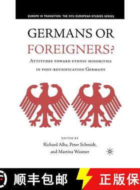 【3-4周达】Germans or Foreigners? Attitudes Toward Ethnic Minorities in Post-Reunification Germany (S... [9781349527700]