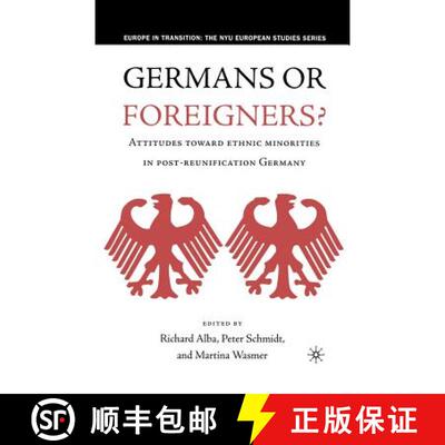 【3-4周达】Germans or Foreigners? Attitudes Toward Ethnic Minorities in Post-Reunification Germany (S... [9781349527700]