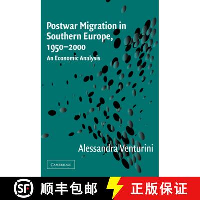 预订 Postwar Migration in Southern Europe, 1950 2000: An Economic Analysis [9780521037709]