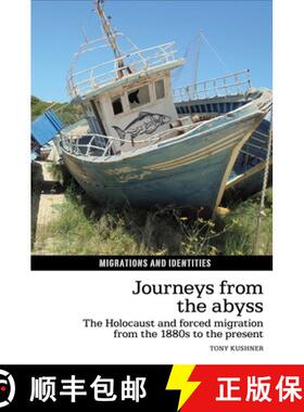 【3-4周达】Journeys from the Abyss – The Holocaust and forced migration from the 1880s to the present [9781786940636]