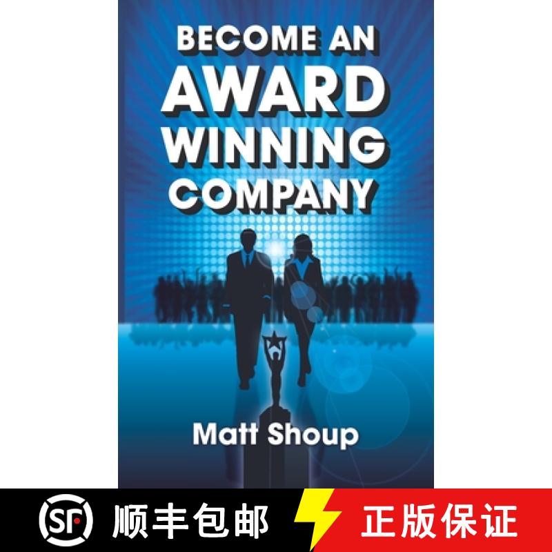 【3-4周达】Become An Award Winning Company: 7 Simple Steps to Unlock The Million Dollar Secret Every ... [9780983811701]