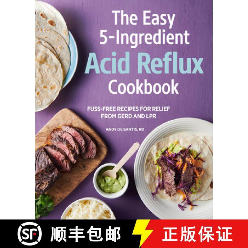 预订 The Easy 5-Ingredient Acid Reflux Cookbook: Fuss-Free Recipes for Relief from Gerd and Lpr [9781647395100]