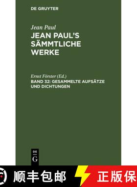 【3-4周达】Jean Paul's Sämmtliche Werke, Band 32, Gesammelte Aufsätze und Dichtungen [9783111237107]