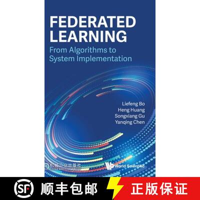 【3-4周达】Federated Learning: From Algorithms to System Implementation [9789811292545]