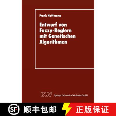 【3-4周达】Entwurf von Fuzzy-Reglern mit Genetischen Algorithmen [9783824420797]