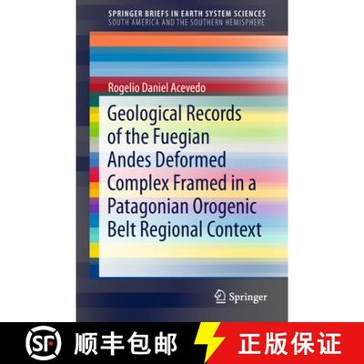 【3-4周达】Geological Records of the Fuegian Andes Deformed Complex Framed in a Patagonian Orogenic B... [9783030001650]