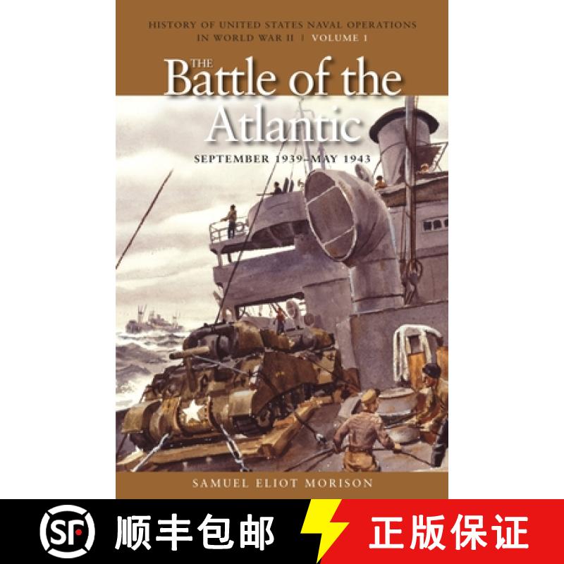 【3-4周达】Battle of the Atlantic, September 1939 - May 1943: History of United States Naval Operatio... [9781591145479]