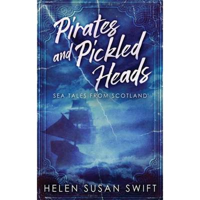 【4周达】Pirates And Pickled Heads: Sea Tales From Scotland [9784867450680]