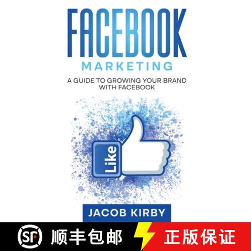 【3-4周达】Facebook Marketing: A Guide to Growing Your Brand with Facebook [9781960748263]