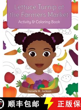 【3-4周达】Lettuce Turnip at the Farmers Market: Activity and Coloring Book [9781736156629]
