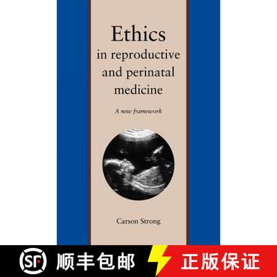 【3-4周达】Ethics in Reproductive and Perinatal Medicine – A New Framework [9780300182989]