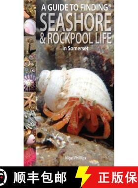 【3-4周达】A Guide to Finding Seashore & Rockpool Life in Somerset [9781874357681]