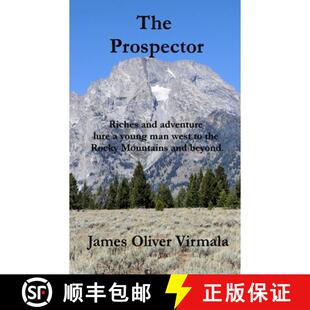 【3-4周达】The Prospector: Riches and adventure lure a young man west to the Rocky Mountains and beyond. [9780997253689]