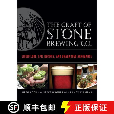 【3-4周达】精装 The Craft of Stone Brewing Co.: Liquid Lore, Epic Recipes, and Unabashed Arrogance [9781607740551]