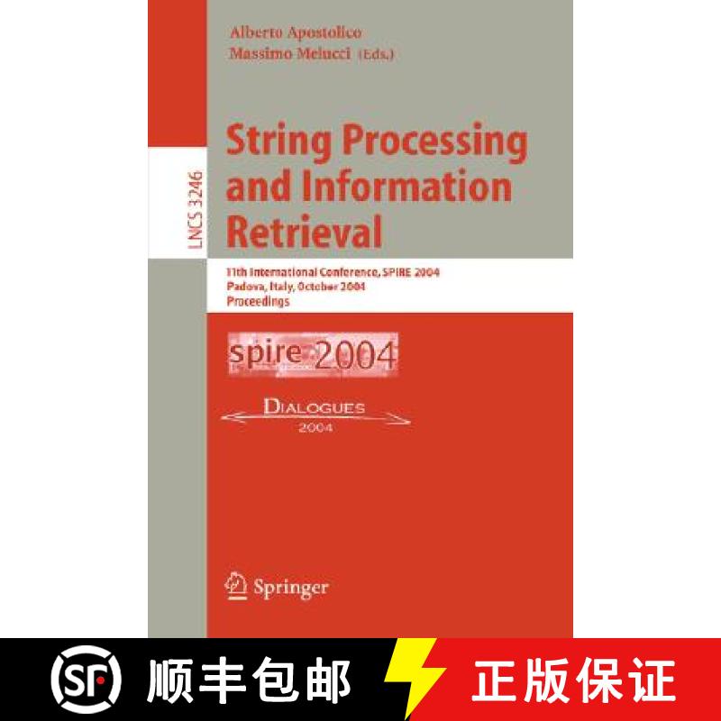 【3-4周达】String Processing and Information Retrieval : 11th International Conference, SPIRE 2004, P... [9783540232100]