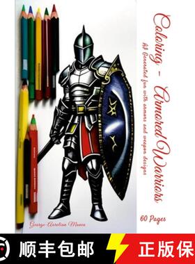 【3-4周达】Coloring - Armored Warriors: AI Generated fun with armors and weapon designs [9781447794387]