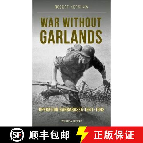 【3-4周达】War Without Garlands: Operation Barbarossa 1941-1942 [9781910809761]