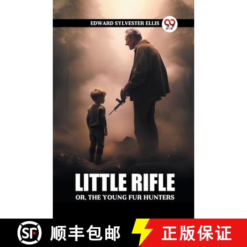 【2-3周达】Little RifleOr, The Young Fur Hunters (Edition2024) [9789363050525]