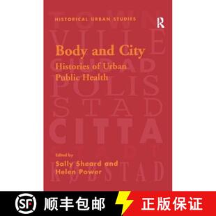 【3-4周达】Body and City : Histories of Urban Public Health [9781138271012]
