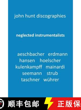 【3-4周达】Neglected Instrumentalists - Adrian Aeschbacher, Eduard Erdmann, Conrad Hansen, Ludwig Hoe... [9781901395372]