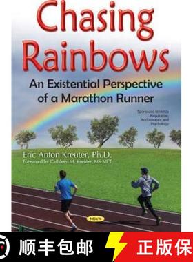【3-4周达】Chasing Rainbows: An Existential Perspective of a Marathon Runner  *Editor to see the fina... [9781634856959]