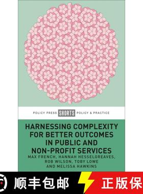 【2-3周达】Harnessing Complexity for Better Outcomes in Public and Non-Profit Services [9781447364115]