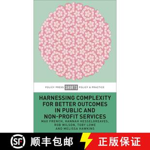 【2-3周达】Harnessing Complexity for Better Outcomes in Public and Non-Profit Services [9781447364115]