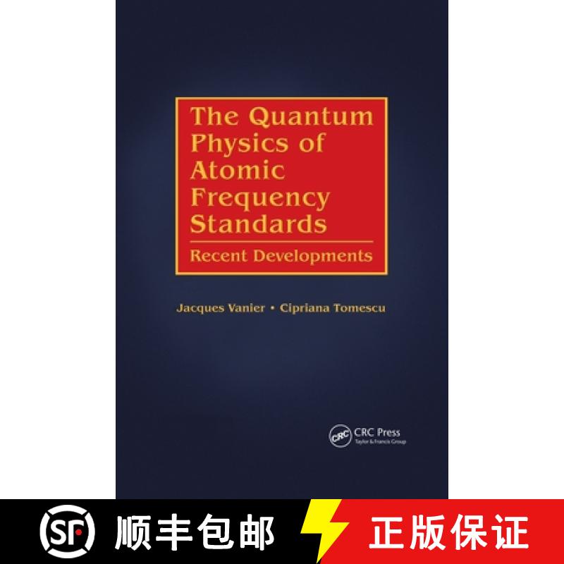 【3-4周达】The Quantum Physics of Atomic Frequency Standards : Recent Developments [9781138894556]